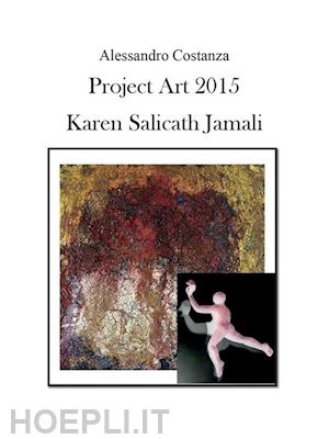 alessandro costanza - project art 2015 - karen salicath jamali