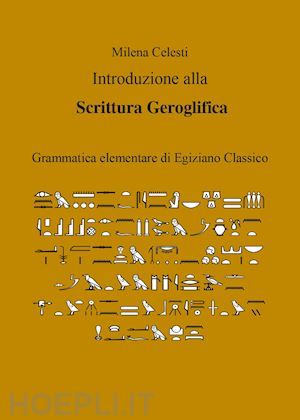 celesti milena - introduzione alla scrittura geroglifica