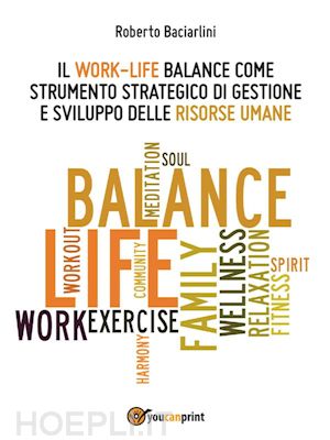 roberto baciarlini - il work- life balance
