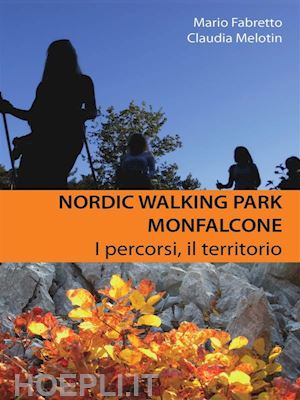 mario fabretto claudia melotin - nordic walking park monfalcone