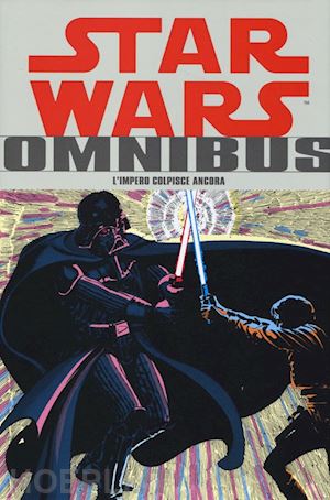 aa.vv. - l'impero colpisce ancora. star wars omnibus . vol. 2