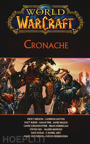 aa.vv. - cronache. world of warcraft