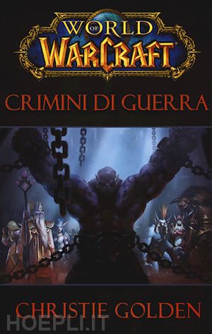 golden christie - crimini di guerra. world of warcraft
