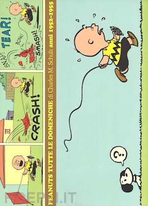 schulz charles m. - peanuts. tutte le tavole domenicali. vol. 1: 1952-1955