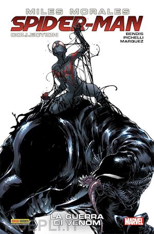 bendis brian michael; pichelli sara; marquez david - miles morales. spider-man collection. vol. 5: la guerra di venom