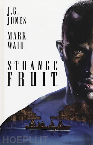 jones j. g.; waid mark - strange fruit