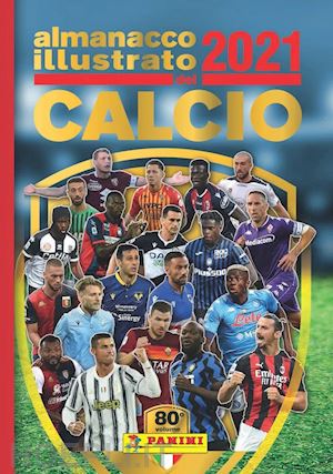 aa.vv. - almanacco illustrato del calcio 2021. ediz. a colori