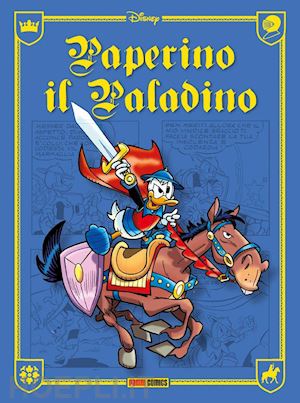 chendi carlo; bottaro luciano; autelitano alberto - paperino il paladino