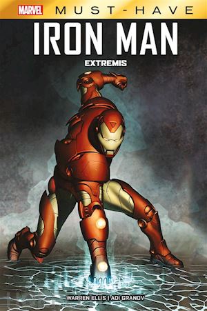 warren ellis; adi granov - marvel must-have: iron man - extremis