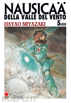 miyazaki hayao; fornaroli e. (curatore) - nausicaa della valle del vento. vol. 5