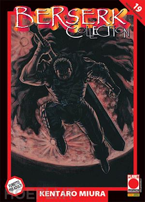 miura kentaro - berserk collection. serie nera. vol. 19