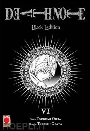 obata takeshi; ohba tsugumi; bevere g. (curatore) - death note. black edition. vol. 6