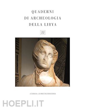 la rocca eugenio (curatore) - quaderni di archeologia della libya n,22