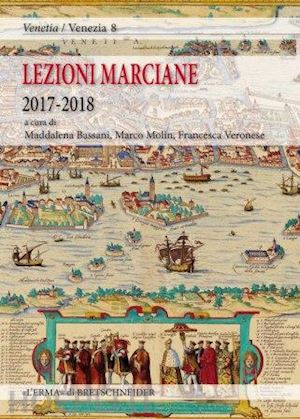 bassani maddalena; molin marco; veronese francesca - lezioni marciane 2017-2018