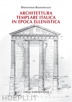 kosmopoulos dimosthenis - architettura templare italica in epoca ellenistica