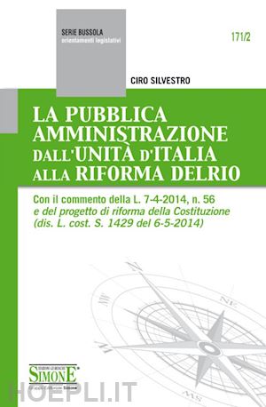 silvestro ciro - la pubblica amministrazione dall'unita' d'italia alla riforma delrio
