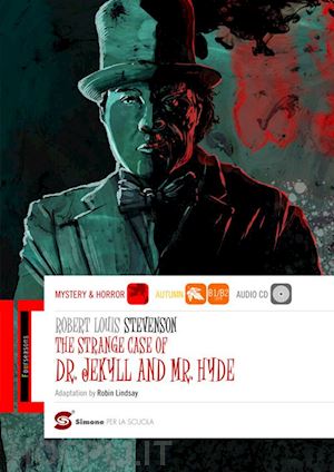 stevenson robert l.; lindsay r. (curatore) - the strange case of dr. jekyll and mr. hyde. con espansione online