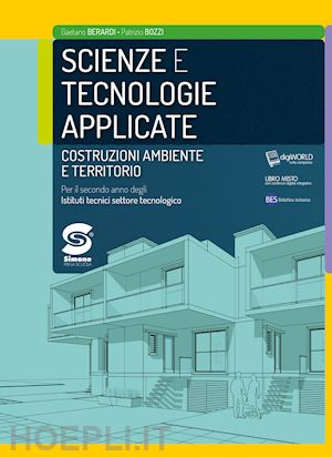 berardi gaetano; bozzi patrizio - scienze e tecnologie applicate. costruzioni, ambiente e territorio. per il secon