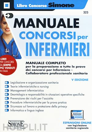 aa.vv. - manuale concorsi per infermieri. manuale completo per la preparazione a tutte le