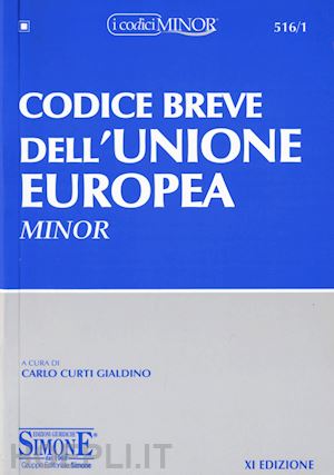 curti gialdino carlo (curatore) - codice breve dell'unione europea - minor