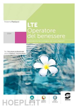 paolucci roberta - lte. laboratorio tecnologico ed esercitazioni. operatore del benessere. per l'is