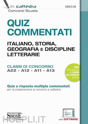 aa.vv. - italiano storia geografia disc. letterarie - quiz commentati -a22, a12, a11, a13