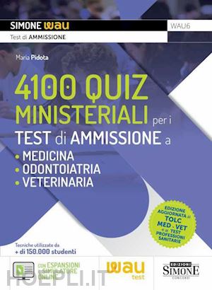 pidota maria - 4100 quiz ministeriali per i test di ammissione a medicina, odontoiatria e veter