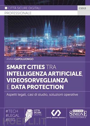 capoluongo anna - smart cities tra intelligenza artificiale, videosorveglianza e data protection