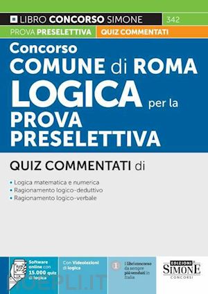 aa.vv. - concorso comune di roma. logica per la prova preselettiva. quiz commentati. con