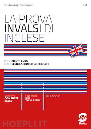 giordano elvira; lindsay robert - prova invalsi di inglese. per la 5ª classe delle scuole superiori. con e-book. c