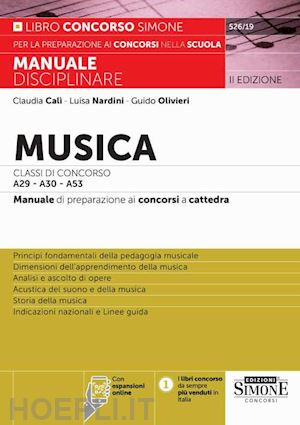 olivieri guido; cali' claudia; nardini luisa - musica. classi di concorso a29-a30 (ex a031-a032) -a53. manuale disciplinare