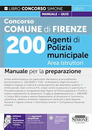  - concorso comune firenze. 200 agenti di polizia municipale. area istruttori. manuale per la preparazione. con aggiornamento online. con software di simulazione