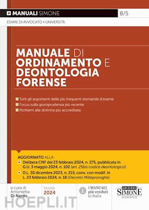 di nardo a. (curatore) - manuale di ordinamento e deontologia forense. tutti gli aggiornamenti delle piu'