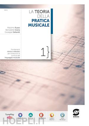 russo massimo; grana bernadette; saltarelli giuseppe - teoria della pratica musicale. per le scuole superiori. con e-book. con espansio