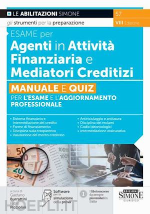 burrattini g. (curatore); picciolini f. (curatore) - esame per agenti in attivita' finanziaria e mediatori creditizi. manuale e quiz
