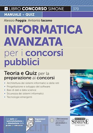 foggia alessio; iacono antonio - informatica avanzata per i concorsi pubblici