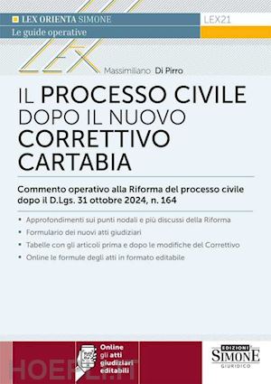 di pirro massimiliano - il processo civile dopo il nuovo correttivo cartabia. commento operativo alla riforma del processo civile dopo il d.lgs. 31 ottobre 2024, n. 164. con espansione online