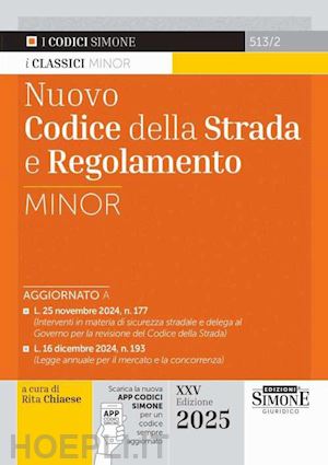 chiaese r. (curatore) - nuovo codice della strada e regolamento. ediz. minor. con aggiornamento online