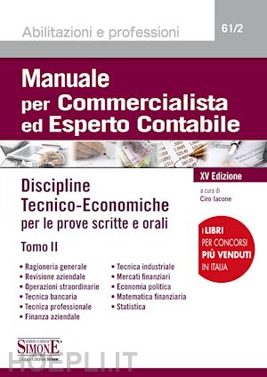 iacone ciro - manuale per commercialista ed esperto contabile - discipline tecnico-economiche - tomo ii