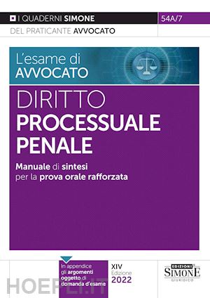 redazioni edizioni simone - l'esame di avvocato - diritto processuale penale - manuale di sintesi per la prova orale rafforzata