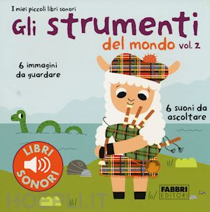 Gli strumenti. I miei piccoli libri sonori. Ediz. illustrata. Vol. 1 -  Marion Billet - Libro - Fabbri - I miei piccoli libri sonori