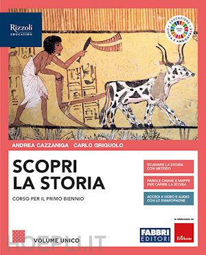 cazzaniga andrea; griguolo carlo - scopri la storia. con storia per mappe del centro studi erickson, educazione civ