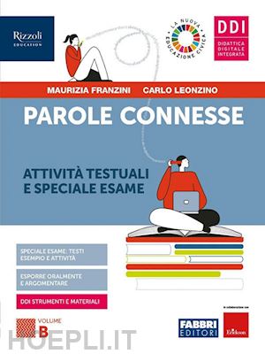 franzini maurizia; leonzino carlo - parole connesse. per le scuole superiori. con e-book. con espansione online. vol