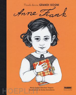 sanchez vegara maria isabel - anna frank. piccole donne, grandi sogni