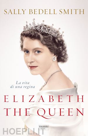 bedell smith sally - elizabeth the queen