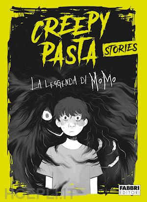 nicastro daniele - la leggenda di momo. creepy pasta