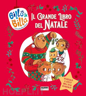 dami elisabetta - il grande libro del natale. billo e billa. ediz. a colori