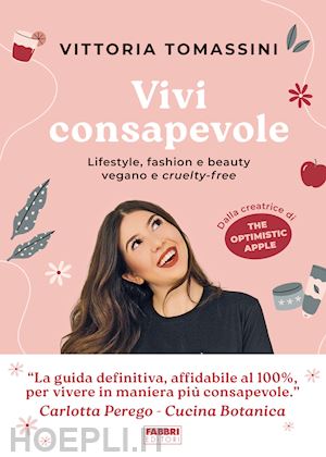 tomassini vittoria - vivi consapevole - lifestyle, fashion e beauty vegano e cruelty-free