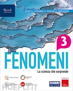 banfi a.; mattarelli diego; pagliari e.; soroldoni e. - fenomeni. la scienza che sorprende. per la scuola media. con e-book. con espansi