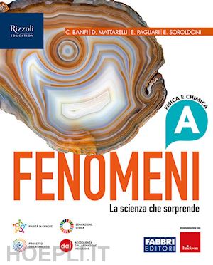 banfi a.; mattarelli diego; pagliari e.; soroldoni e. - fenomeni. la scienza che sorprende. con a tu per tu con i dati. per la scuola me